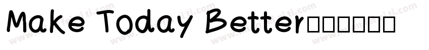 Make Today Better字体转换
